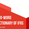 Từ điển IFRS - 300 thuật ngữ quan trọng của IFRS