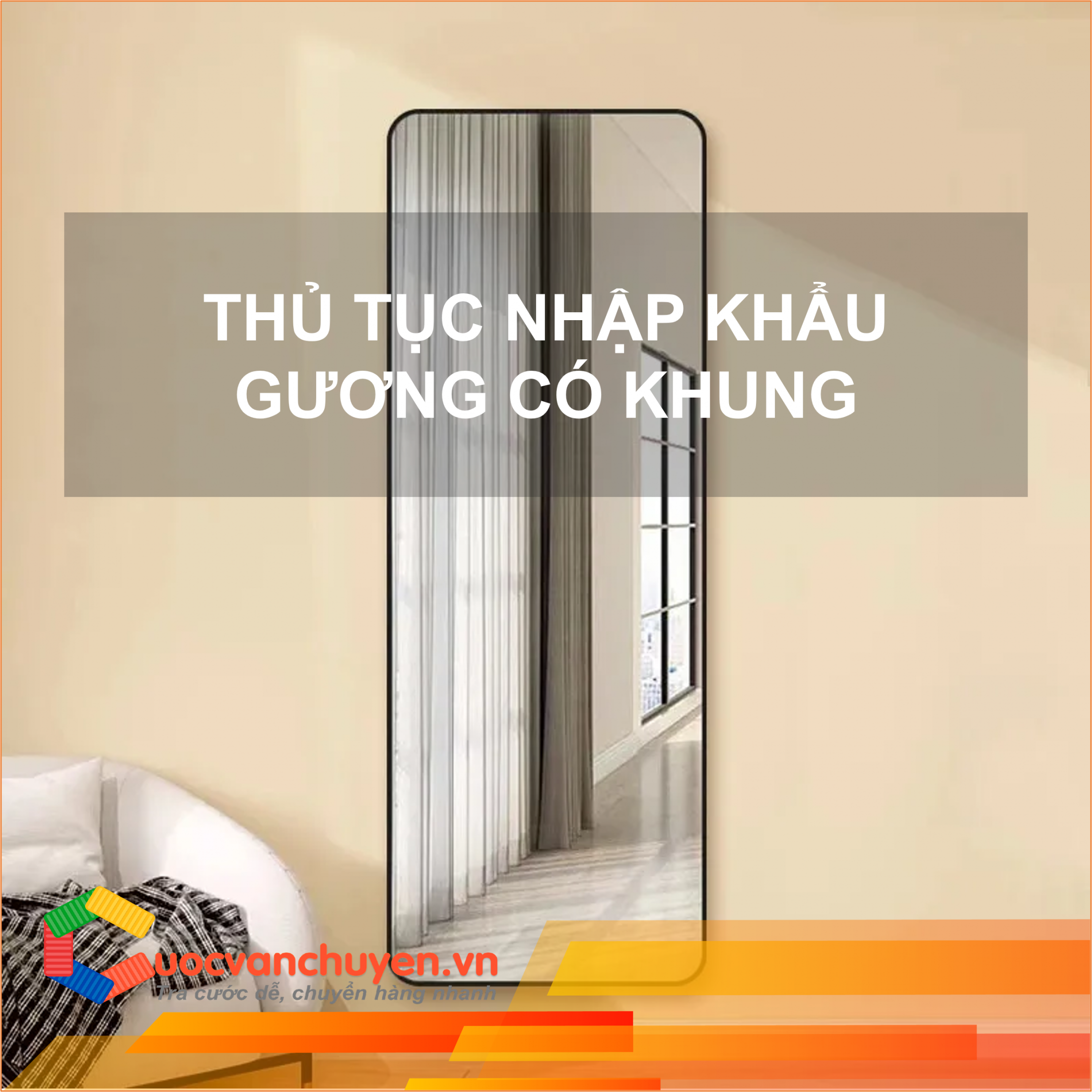 thu-tuc-nhap-khau-guong-co-khung(1).png