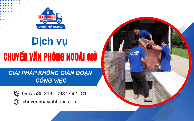 dịch vụ chuyển văn phòng ngoài giờ