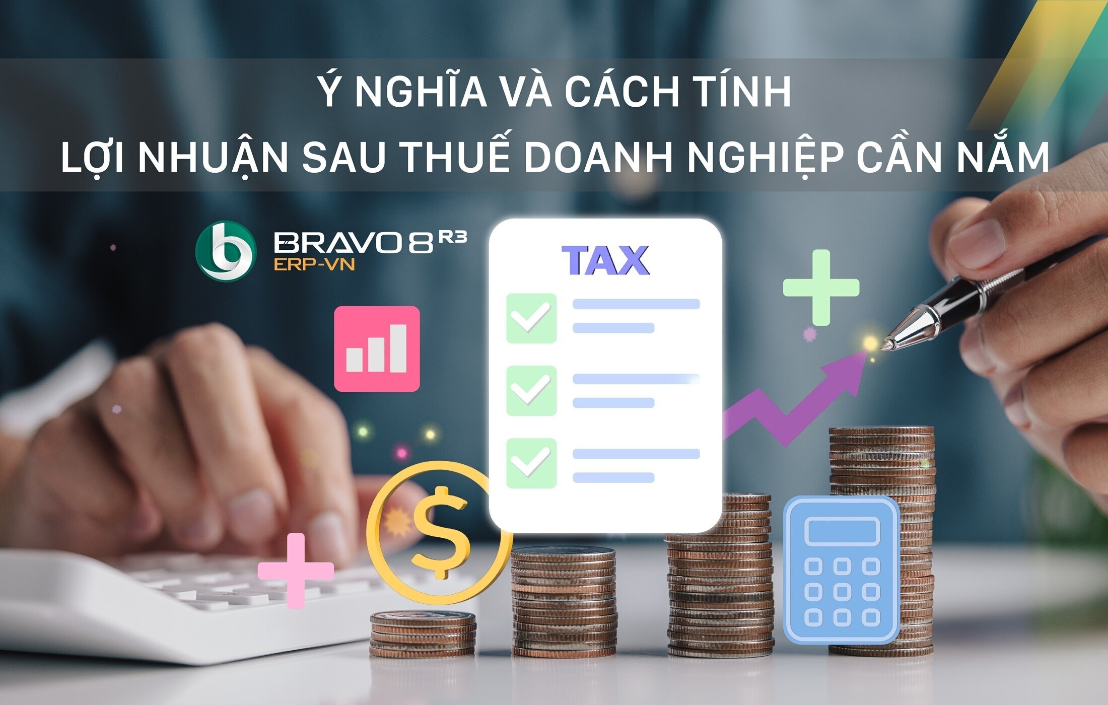 Cách tính lợi nhuận sau thuế doanh nghiệp cần nắm