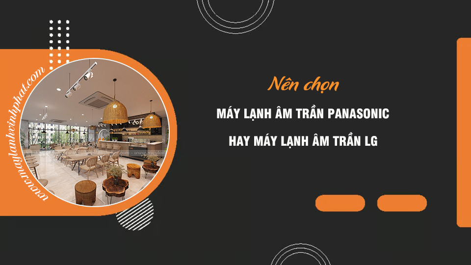 Chon-May-lanh-am-tran-LG-hay-PANASONIC.png