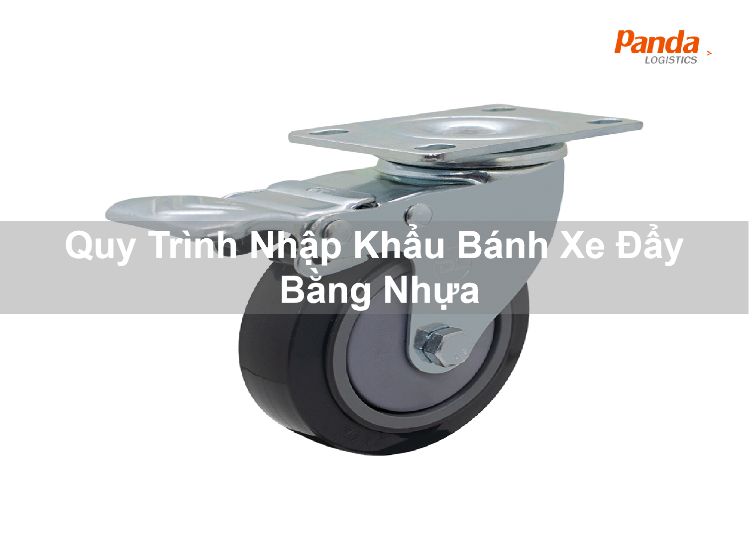 quy-trinh-nhap-khau-banh-xe-day-bang-nhua-9718.png