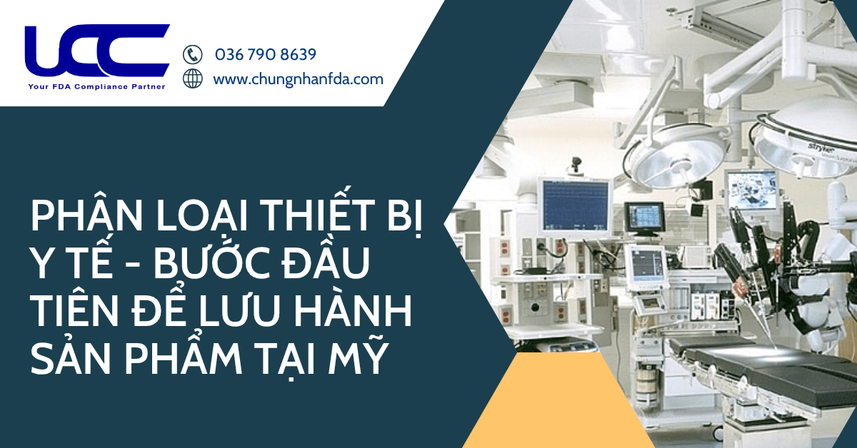 Phân loại thiết bị y tế - Bước đầu tiên để lưu hành sản phẩm tại Mỹ