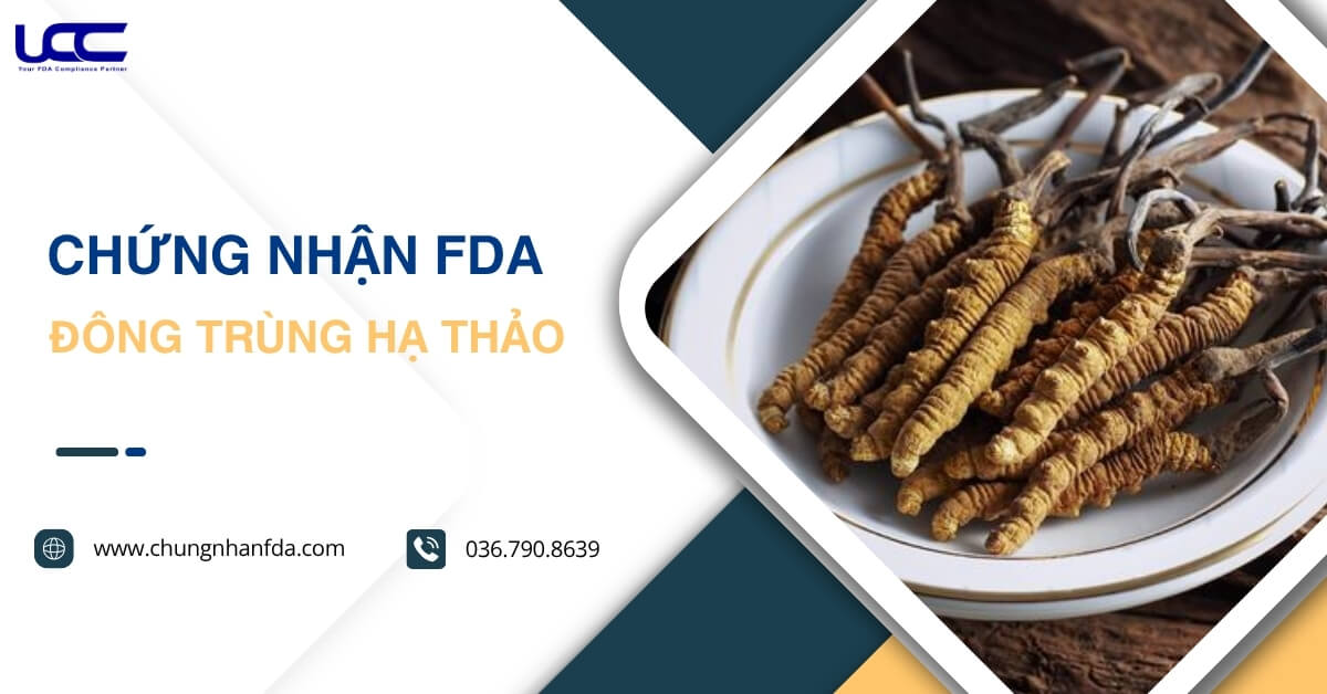 Chứng nhận FDA đông trùng hạ thảo