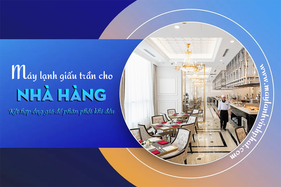 May-lanh-giau-tran-cho-Nha-hang.png