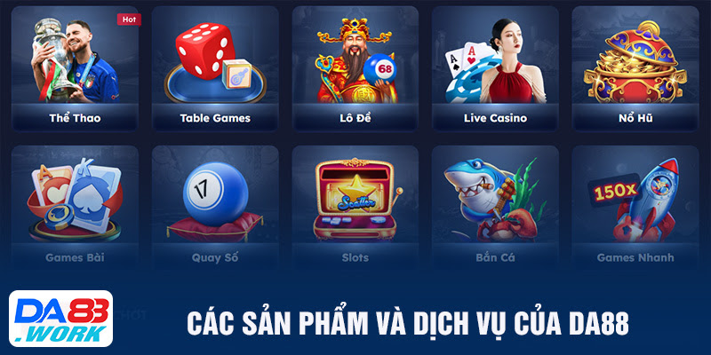 Các sản phẩm và dịch vụ của DA88